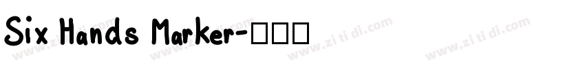 Six Hands Marker字体转换